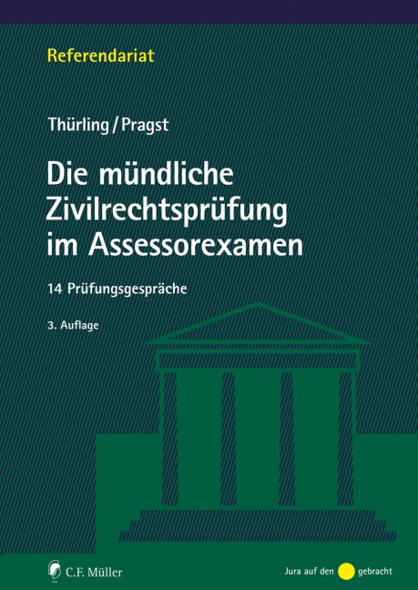 Die mündliche Zivilrechtsprüfung im Assessorexamen - Julia Thürling, Robert Pragst