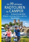 Cover-Bild zum Titel 'Die 99 schönsten Radtouren für Camper in Deutschlands Mitte, Belgien, Luxemburg und den südlichen Niederlanden E-Bike geeignet, mit GPX-Tracks-Download' von 'Oliver Kockskämper'