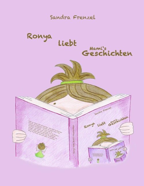 Ronya liebt Mami's Geschichten - Sandra Frenzel