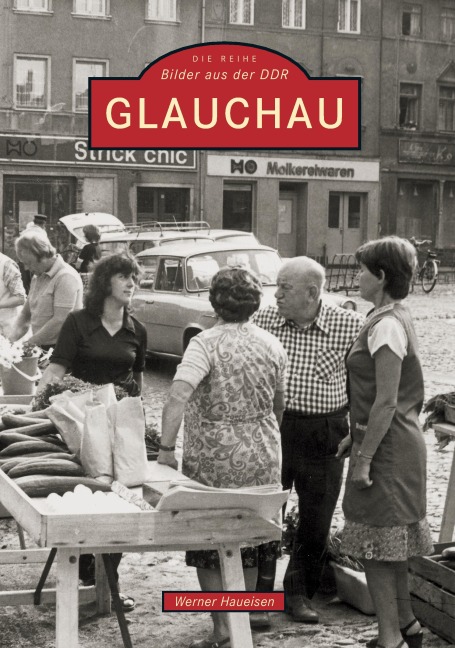 Glauchau - Werner Haueisen