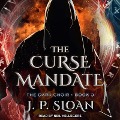 Cover-Bild zum Titel 'The Curse Mandate Lib/E' von 'J. P. Sloan'