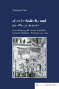 Cover-Bild zum Titel 'Gut katholisch' und im 'Widerstand' von 'Christiane Pohl'