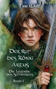 Cover-Bild zum Titel 'Der Ruf des König Artus' von 'Tine Wolf'
