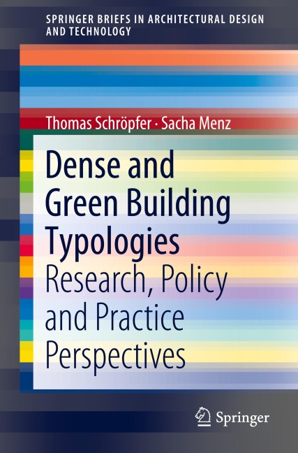 Dense and Green Building Typologies - Thomas Schröpfer, Sacha Menz