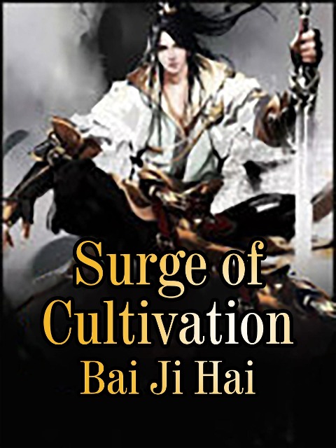 Surge of Cultivation - Bei JiHai
