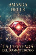 Cover-Bild zum Titel 'La leggenda del diamante rosso' von 'Amanda Bells'