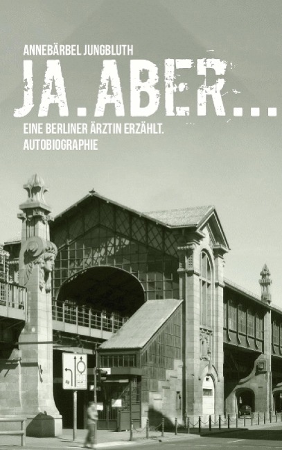 Ja. Aber... - Annebärbel Jungbluth
