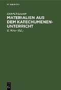 Cover-Bild zum Titel 'Materialien aus dem Katechumenen-Unterricht' von 'Heinrich Eltester'