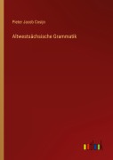Cover-Bild zum Titel 'Altwestsächsische Grammatik' von 'Pieter Jacob Cosijn'