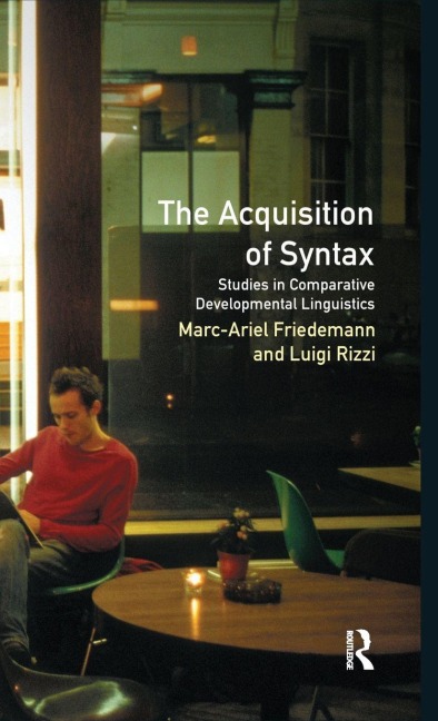 The Acquisition of Syntax - Marc-Ariel Friedemann, Luigi Rizzi
