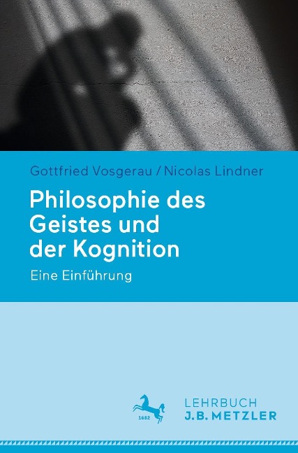 Philosophie des Geistes und der Kognition - Gottfried Vosgerau, Nicolas Lindner