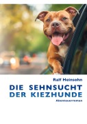 Cover-Bild zum Titel 'Die Sehnsucht der Kiezhunde' von 'Ralf Heinsohn'