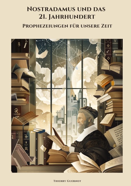 Nostradamus und das  21. Jahrhundert - Thierry Guernot