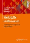 Werkstoffe im Bauwesen - Eduardus Koenders, Oliver Vogt, Kira Weise