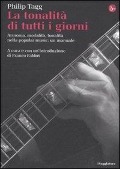 La tonalità di tutti i giorni. Armonia, modalità, tonalità nella popular music: un manuale - Philip Tagg