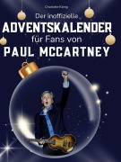 Cover-Bild zum Titel 'Der inoffizielle Adventskalender für Fans von Paul McCartney' von 'Charlotte König'