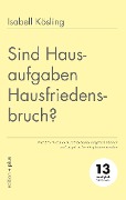 Cover-Bild zum Titel 'Sind Hausaufgaben Hausfriedensbruch?' von 'Isabell Kösling, Mathias Voelchert'