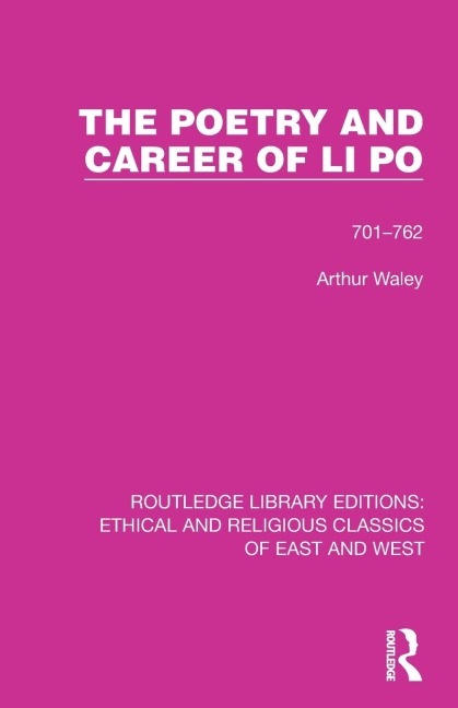 The Poetry and Career of Li Po - Arthur Waley