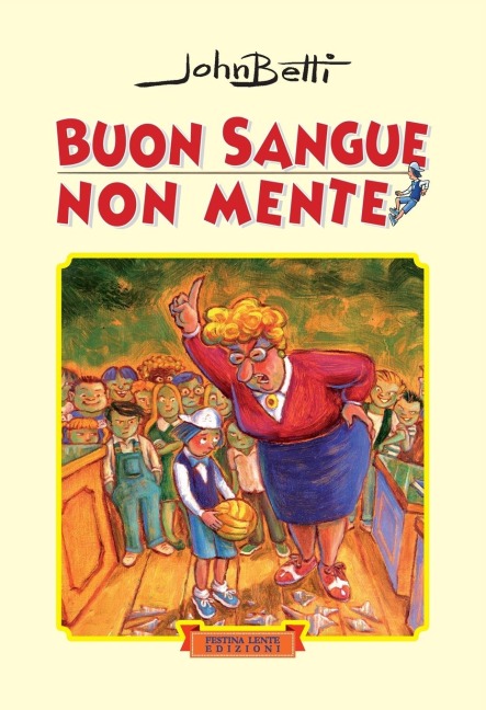 Buon sangue non mente - John Betti, Giovanni Giombetti