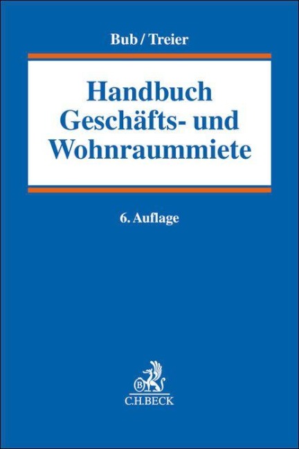 Handbuch der Geschäfts- und Wohnraummiete - 