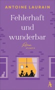 Cover-Bild zum Titel 'Fehlerhaft und wunderbar' von 'Antoine Laurain'
