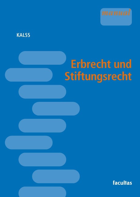 Erbrecht und Stiftungsrecht - Susanne Kalss
