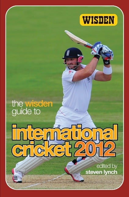 The Wisden Guide to International Cricket 2012 - Steven Lynch