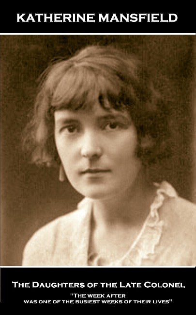 The Daughters of the Late Colonel - Katherine Mansfield