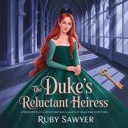 Cover-Bild zum Titel 'The Duke's Reluctant Heiress' von 'Ruby Sawyer'