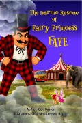 Cover-Bild zum Titel 'The Daring Rescue of Fairy Princess Faye' von 'Gert Basson, Lerentia Basson'