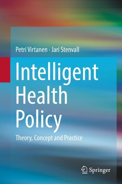 Intelligent Health Policy - Jari Stenvall, Petri Virtanen