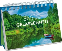 365 mal Gelassenheit - 