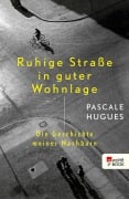 Cover-Bild zum Titel 'Ruhige Straße in guter Wohnlage' von 'Pascale Hugues'