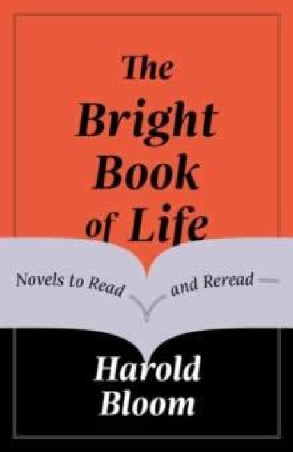 The Bright Book of Life - Harold Bloom