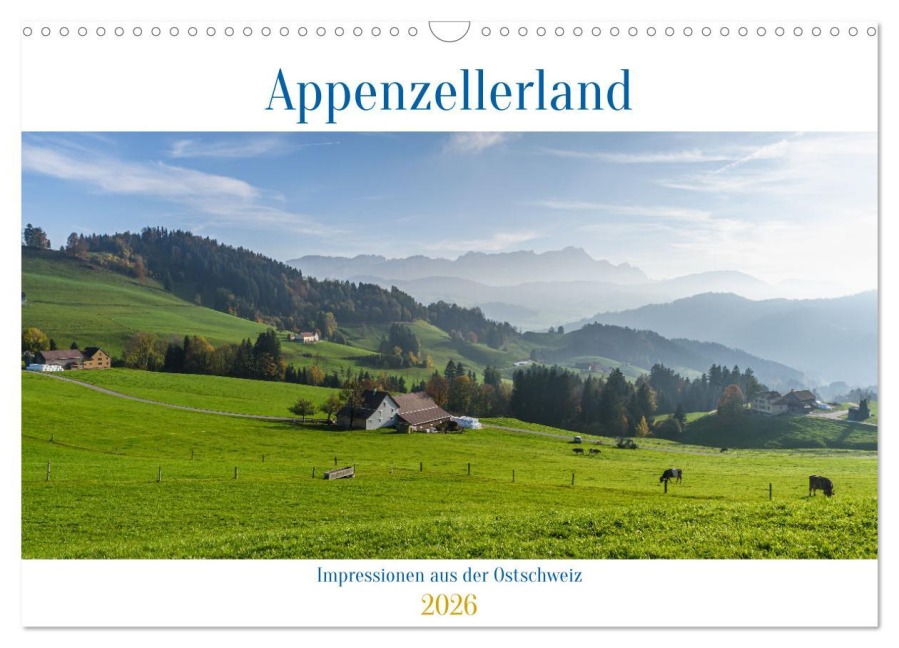 Appenzellerland (Wandkalender 2026 DIN A3 quer), CALVENDO Monatskalender - Conny Pokorny