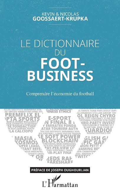 Le dictionnaire du Foot-Business - Goossaert-Krupka