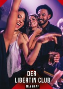 Cover-Bild zum Titel 'Der Libertin Club' von 'Mia Graf'