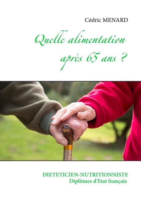 Quelle alimentation après 65 ans ? - Cédric Menard