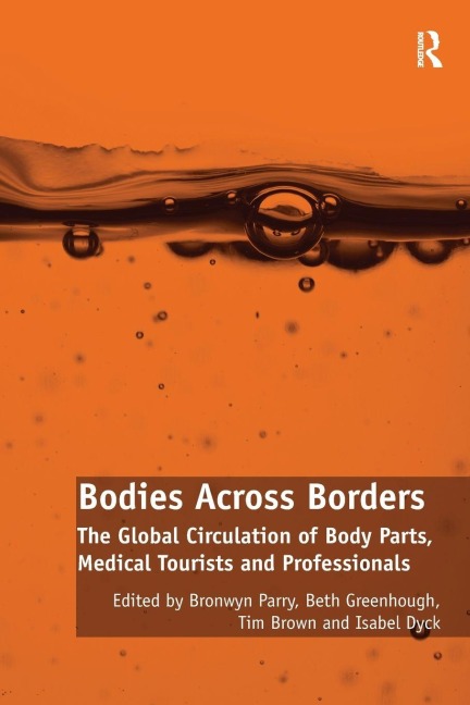 Bodies Across Borders - Bronwyn Parry, Beth Greenhough, Isabel Dyck