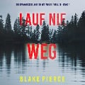 Cover-Bild zum Titel 'Lauf Nie Weg (Ein spannungsgeladener May Moore Thriller - Band 1)' von 'Blake Pierce'