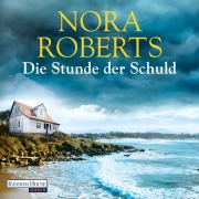 Cover-Bild zum Titel 'Die Stunde der Schuld' von 'Nora Roberts'