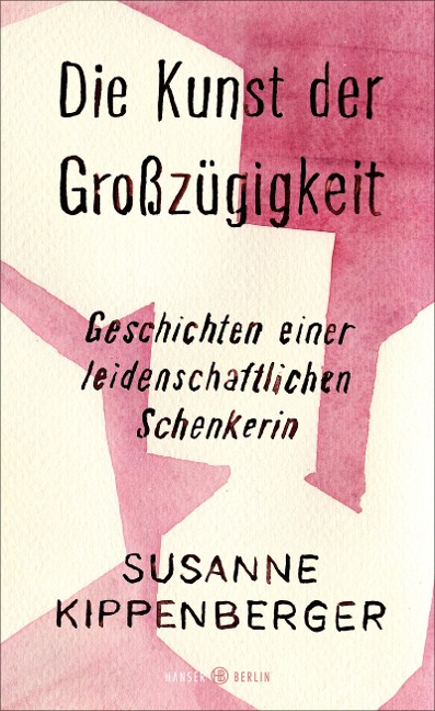 Die Kunst der Großzügigkeit - Susanne Kippenberger