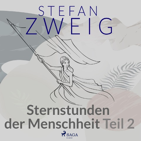 Sternstunden der Menschheit Teil 2 - Stefan Zweig