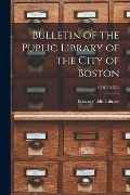 Cover-Bild zum Titel 'Bulletin of the Public Library of the City of Boston; v.1 (1867-1871)' von ''