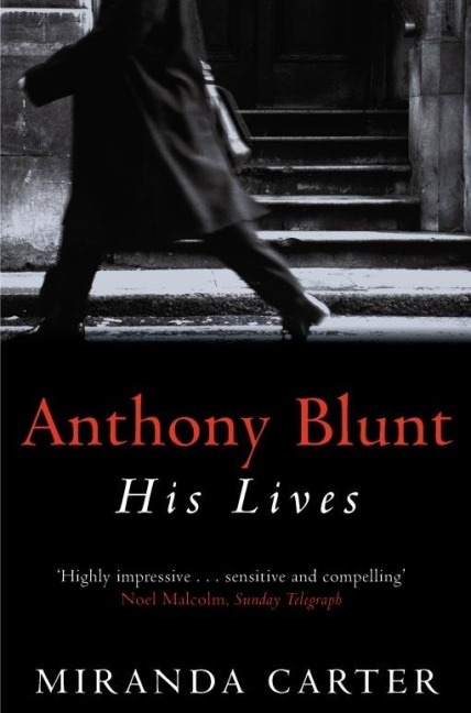 Anthony Blunt - Miranda Carter