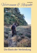 Cover-Bild zum Titel 'Vertrauen & Respekt - Die Basis der Verbindung' von 'Jule Köneke'