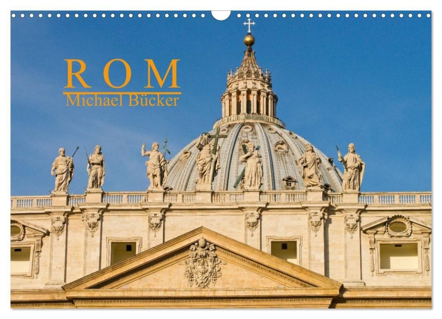 Rom (Wandkalender 2027 DIN A3 quer), CALVENDO Monatskalender - Michael Bücker