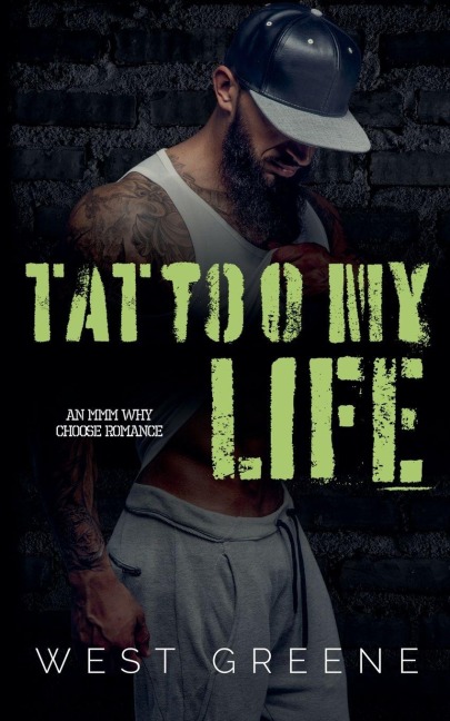 Tattoo My Life - West Greene