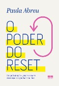 O poder do reset - Paula Abreu