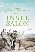 Cover-Bild zum Titel 'Neue Träume im Inselsalon' von 'Sylvia Lott'